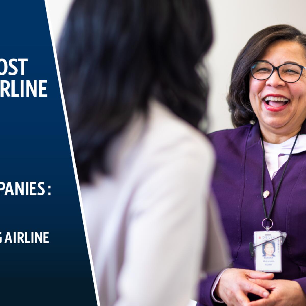 Delta climbed to No. 12 on this year’s list of Most Admired Companies – making it the highest-ranked airline on the list.